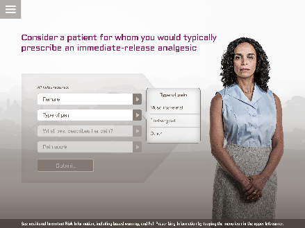 A screenshot of a webform for an unidentified pain medication asking doctors to "Consider a patient for whom you would typically prescribe an immediate-release analgesic". On the right side of the form there is a photo of a woman with curly hair wearing a blue sleeveless blouse and a long gray skirt. She is standing with her hands clasped in front of her and is looking directly at the camera.<br /><br />To the left of the photo there are four fields :<br /><br />- Female<br />- Type of Pain (with 3 options listed)<br />- [Illegible]<br />- Pain source<br /><br />There is a Submit button at the bottom of the page.