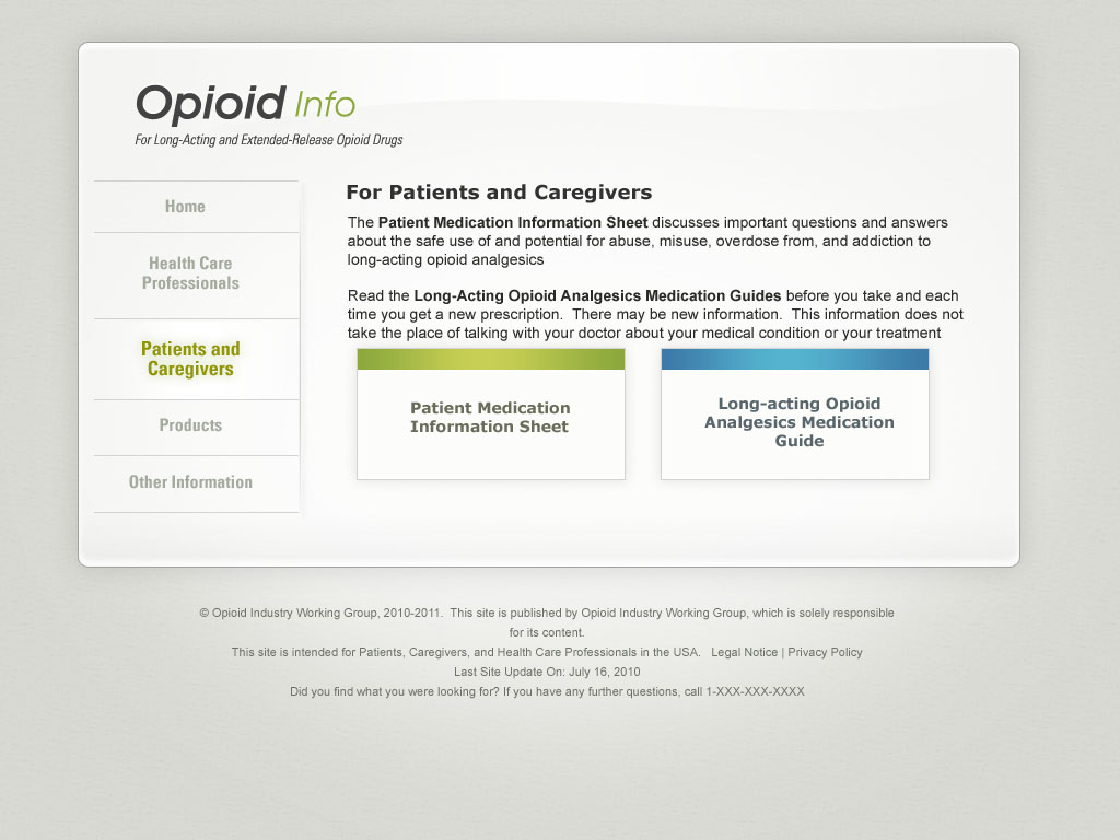 A screenshot of the homepage of a website called Opioid Info. The website has a white background with a blue header and footer. The header reads "For Patients and Caregivers" in bold black font. Below the header there is a section titled "Health Care Professionals" in smaller font. <br /><br />The main content of the page is divided into three sections. The first section is titled "Patients and Caregivers" and has a list of products and information about the website. The second section is "Patient Medication Information Sheet" and contains information about long-acting opioid analgesics medication guide. The third section has a brief description of the website and a link to the website's website.<br /><br />At the bottom of the image there are two buttons - "Other Information" and "Long-Acting Opioids" - which are likely used to navigate through the page. The page also has a navigation bar at the top with links to different sections of the webpage.