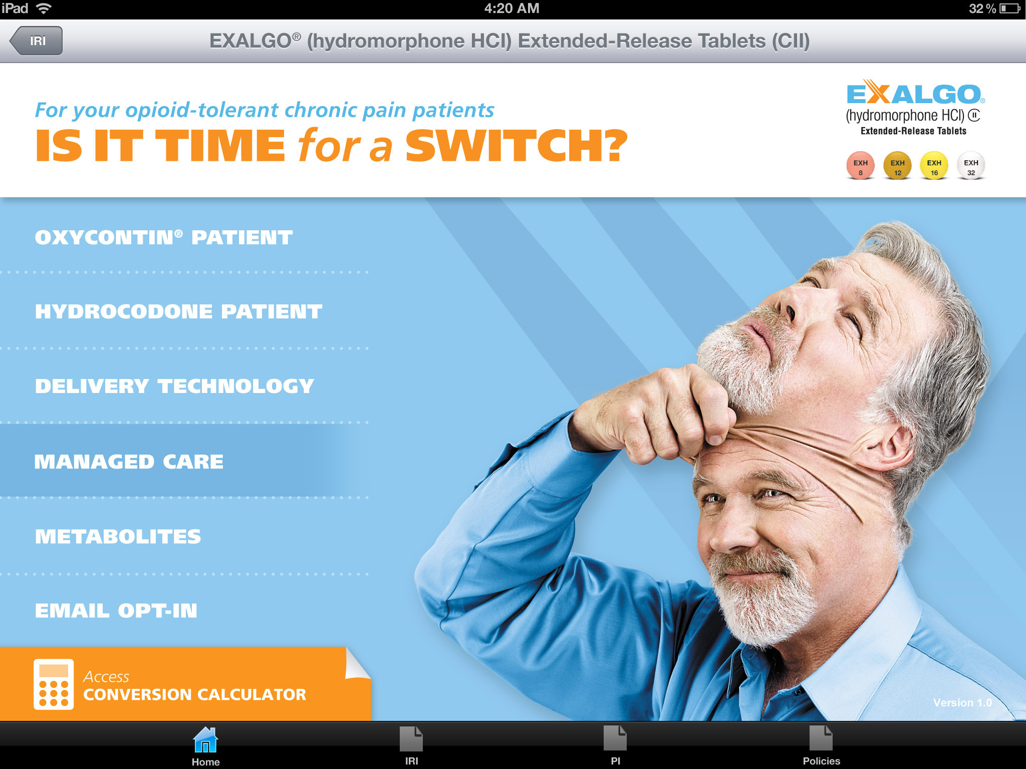 An advertisement for Exalgo Hydromorphone HCJ Extended-Release Tablets (CII). The background is blue and the text is white. On the right side of the image there is a photo of a man with grey hair and a beard wearing a blue shirt. He is holding his head with his hand and appears to be deep in thought. The text on the image reads "For your opioid-tolerant chronic pain patients is it time for a switch?" Below the photo there are options for a user to click on: Oxycontin Patient Hydrocodone Patient Delivery Technology Managed Care Metabolites Email Opt-In and Conversion Calculator.