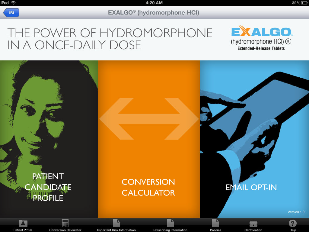 A screenshot of the homepage of the Exalgo Hydromorphone HCI app on an iPad. The top of the page has a blue header with the app's logo and the text "The power of hydromorphone in a once-daily dose". Below the header there is an image of a woman's face with the words "Patient Candidate Profile" and "Conversion Calculator" written above it. <br /><br />On the right side of the image there are two images - one is a close-up of a person's face and the other is an illustration of a hand holding a tablet. The tablet is orange in color and has an arrow pointing to the right indicating that the app can be used to convert an email opt-in option to a conversion calculator.<br /><br />At the bottom of the screen there has a menu bar with various options such as "Version 1.0" "Version 2.1" and "Version 3.0".