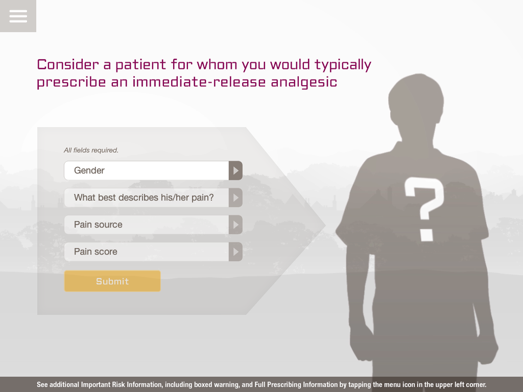 A screenshot of a webform for an unidentified pain medication asking doctors to "Consider a patient for whom you would typically prescribe an immediate-release analgesic". On the right side of the form there is a silhouette of a man (presumably) in a short-sleeve button-down shirt with a question mark on his chest.<br /><br />To the left of the silhouette there are four fields :<br /><br />- Gender<br />- What best describes his/her pain?<br />- Pain source<br />- Pain score<br /><br />There is a Submit button at the bottom of the page.