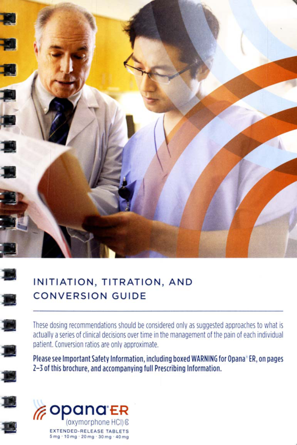 An advertisement for Opana ER. It features two men one older and one younger standing side by side and looking at a piece of paper. The older man is wearing a white lab coat and is holding the paper in his hand while the younger man is looking at it intently. The background is a light blue color with orange and white swirls. The text on the image reads "Initiation Titration and Conversion Guide" and "These dosings recommendations should be considered only as suggested approaches to what is actually a series of clinical decisions over time in the management of the pain of each individual patient. Please see important safety information including boxed warning for Opana® ER on pages 2-3 of this brochure and accompanying full prescribing information."