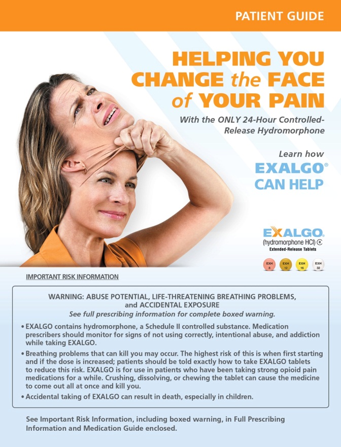 An advertisement for Exalgo. It has the header "Helping You Change the Face of Your Pain". The background is white and the text is in black and orange. On the left side of the image there is a photo of a woman with blonde hair wearing an orange shirt. She is smiling and has her hand on her forehead as if she is experiencing pain. The text on the image reads "With the only 24-hour controlled release hydromorphone" and "Learn how EXALGO can help". On the right side there are three bullet points that explain the benefits of using Exalgo.