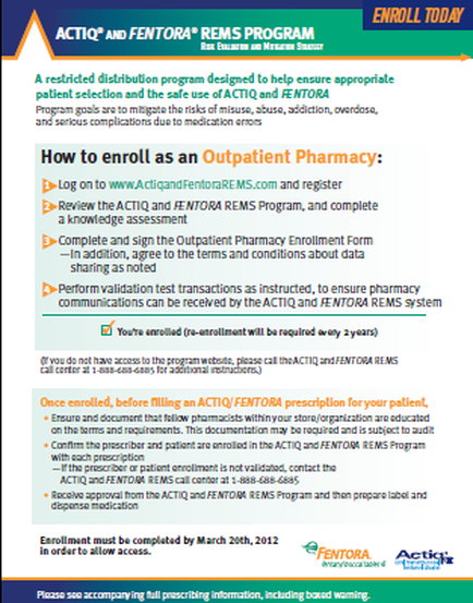 An advertisement for the actin and mentor REMS Program. It is a restricted distribution program designed to help ensure appropriate patient selection and the safe use of the program. The advertisement is titled "How to enroll as an Outpatient Pharmacy" and has a blue background with white text. At the top of the advertisement there is a title that reads "Enroll Today" in bold letters. Below the title there are three bullet points that explain the program's purpose. The first bullet point explains how to log on to the program and register it. The second bullet point discusses the program the third bullet point provides instructions on how to complete the program as an outpatient pharmacy enrollment form and the fourth bullet point outlines the requirements for the program to be enrolled. The advertisement also mentions that the program will be completed by March 20th 2012 and that the enrollment must be completed in order to allow access. There is also a link to the website for more information.