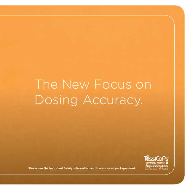 A square-shaped orange background with white text in the center. The text reads "The New Focus on Dosing Accuracy." Below the text there is a smaller text that reads "Please see the Important Safety Information and the enclosed package insert." The text is in a bold sans-serif font and is centered in the middle of the image. The overall design is simple and minimalistic.