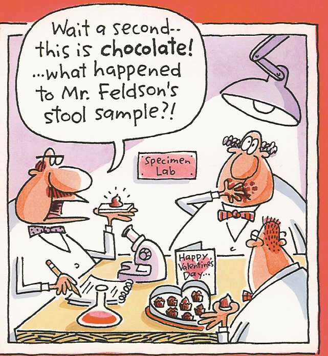 A cartoon illustration of three men in a laboratory setting. The man on the left is wearing a white lab coat and glasses and is holding a test tube with a red liquid in it. He is standing in front of a table with a microscope and a plate of chocolates on it. On the right side of the image there is a man with curly hair and a speech bubble that reads "Wait a second-this is chocolate! What happened to Mr. Feldman's stool sample?! Specimen Lab." The man in the center is holding up a piece of chocolate and appears to be explaining it to the other two men. The text in the speech bubble reads "Happy Valentine's Day!"