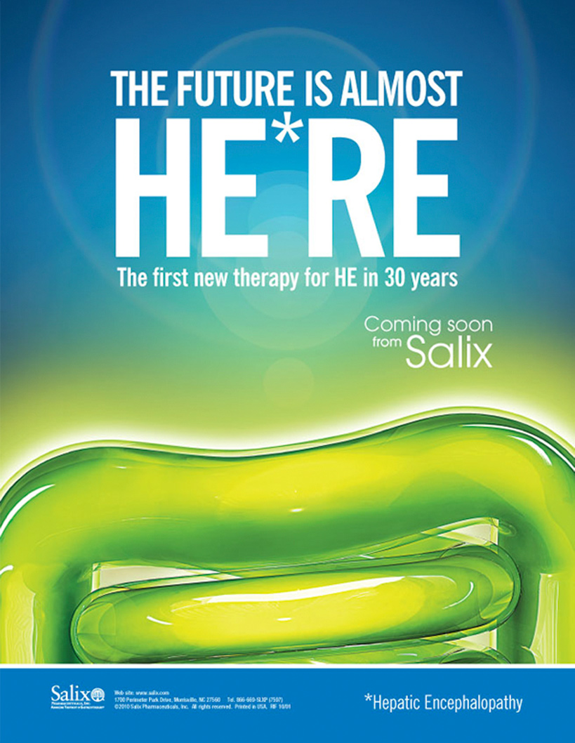 A promotional poster for Salix's new therapy for HE in 30 years. The background is a gradient of blue and green with the text "The future is almost HE RE" in white at the top. Below the text there is a smaller text that reads "The first new therapy" in a larger font size. <br /><br />In the center of the poster there are two curved lines that form a wave-like shape representing the concept of healing. The lines are green and yellow in color creating a gradient effect. The text is in a modern sans-serif font and is centered on the poster.<br /><br />At the bottom of the image the Salix logo and the words "Hepatic Encephalopathy" are written in a smaller font size indicating that the therapy is coming soon from Salix.