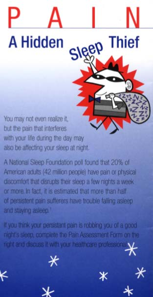 A poster with a blue background and white text. The title of the poster is "A Hidden Sleep Thief" and it is written in bold letters at the top. Below the title there is an illustration of a cartoon character with a red and white striped shirt and a black hat. The character is holding a book and appears to be reading it. <br /><br />The text on the poster reads "You may not even realize it but the pain that interferes with your life during the day may also be affecting your sleep at night. A National Sleep Foundation poll found that 20% of American adults (42 million people) have pain or physical discomfort that disrupts their sleep a few nights a week or more. In fact it is estimated that more than half of persistent pain sufferers have trouble falling asleep and staying asleep. If you think your persistent pain is robbing you of a good night's sleep complete the Pain Assessment Form on the right and discuss it with your healthcare professional."<br /><br />There are also small white stars scattered around the poster.