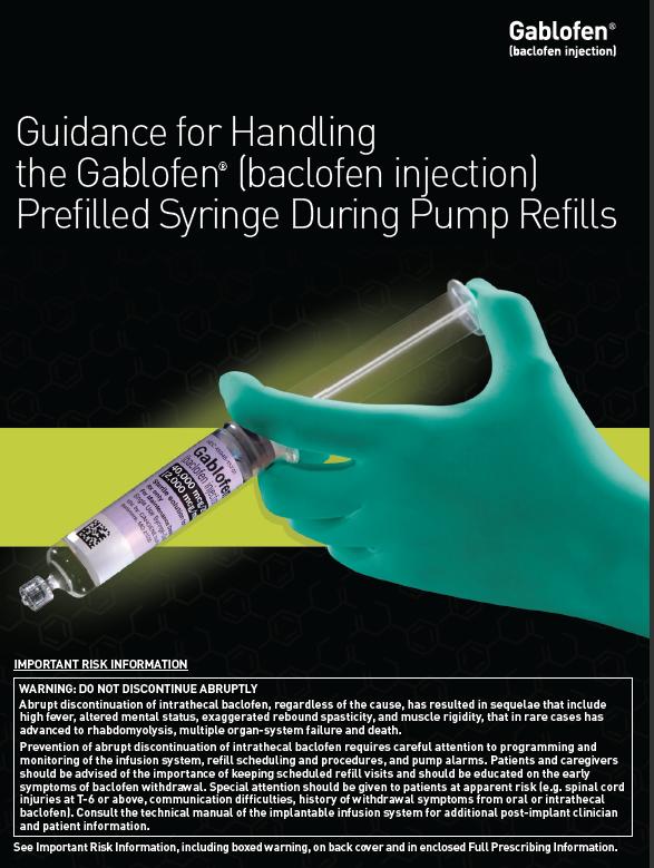 A hand wearing a green glove holding a syringe. The syringe is filled with a clear liquid and has a label on it that reads "Guidance for Handling the Gablofen (baclofen injection) Prefilled Syringe During Pump Refills". The background is black and there is text on the right side of the image. The text explains that the syringe contains prefilled syringes during pump refills. There is also a warning label on the bottom right corner that says "Important Risk Information: Do not discontinue ABRUPTLY".