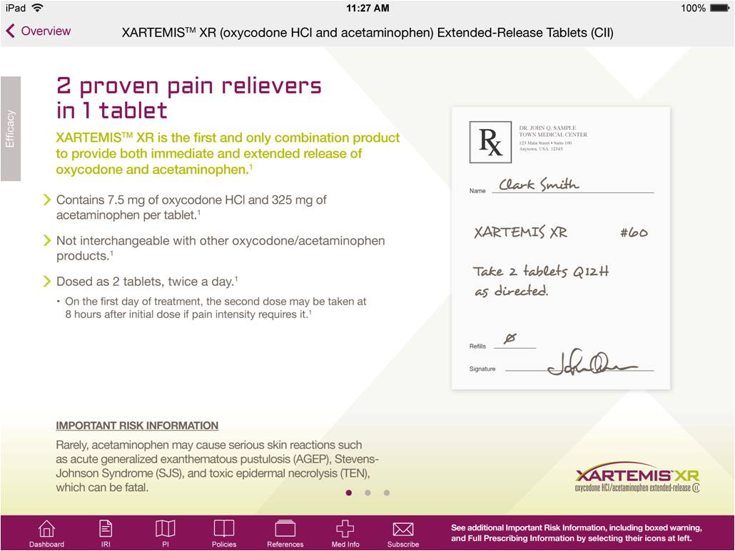 A screenshot of an iPad screen displaying an overview of XARTEMIS XR (oxycodone HCI and acetaminophen) extended-release tablets. The tablet is in 1 tablet and the user is asked to provide both immediate and extended release of the product. <br /><br />On the left side of the screen there is a text that explains that the tablet contains 7.5 mg of oxycodone HCI and 325 mg of acetaminophen. On the right side there are two tabs - "Take 2 tablets" and "60 tablets". The user's signature is visible at the bottom right corner.<br /><br />At the top of the image the time and date of the tablet is 11:27 AM indicating that the user has been using the tablet for a long time. Below the text the user can click on the "Important Risk Information" button to access additional information about the tablet.