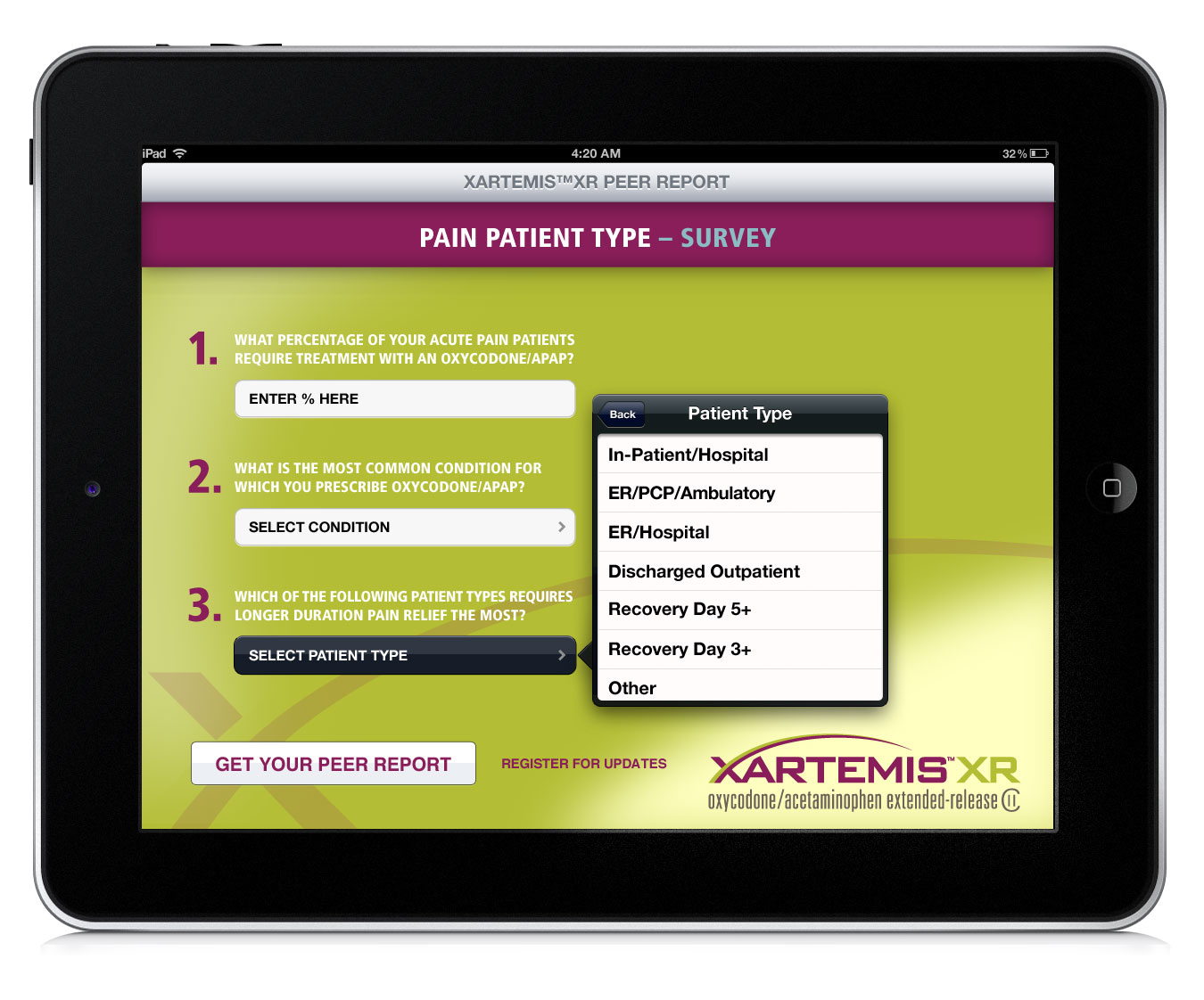 A screenshot of a survey form on an iPad. The form is titled "Pain Patient Type - Survey" and has a yellow background with black text. <br /><br />At the top of the form there is a title that reads "XARTEMIS XR Peer Report". Below the title there are three questions that make up the survey. The first is "1. What percentage of your acute pain patients require treatment with an Oxycodone/Paparazzi?" and the second reads "2. What is the most common condition for the patient? Select condition:." The third is "3. Which of the following patient types requires recovery day 3+ or recovery day 4+ or other."<br /><br />There is also a button that says "Get Your Peer Report" and a link to register for updates.