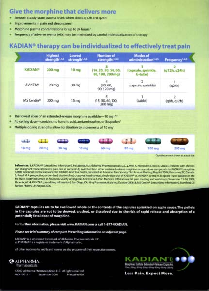 An advertisement for Kadian's therapy which can be individualized to effectively treat pain. The advertisement is divided into two sections. The top section is titled "Give the morphine that delivers more" and has a green background with white text. Below the title there is a table with three columns. The first column lists the treatment options for the treatment the second column shows the dosage of the medication and the third column shows how the medication can be used to treat the pain.<br /><br />The table also has a list of the different types of pills and capsules available including KADIAN which are shown in different colors and sizes. The pills are arranged in a grid-like pattern with each pill having a different color and size. The table also includes information about the dosage dosage and other relevant information. The bottom section of the advertisement has the Kadian logo and the words "Less Pain Expect More."